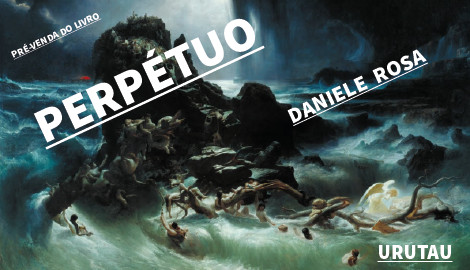 "PERPÉTUO", DE DANIELE ROSA