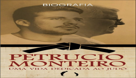 Biografia Petrucio Monteiro - Uma vida dedicada ao Judô
