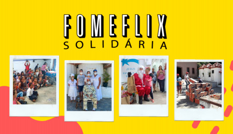 Fomeflix Solidária - A assinatura que leva comida para a mesa de quem tem fome!