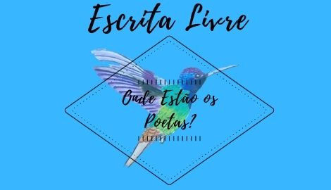 " Onde estão os poetas ? ": Livro, Escrita Livre
