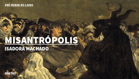 "MISANTRÓPOLIS", DE ISADORA MACHADO