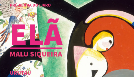 "ELÃ", DE MALU SIQUEIRA