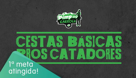 Doe Cestas Pros Catadores - Pimp My Carroça
