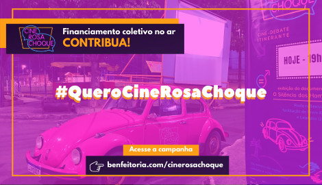 Cine Rosa Choque - Quero ir junto!!!