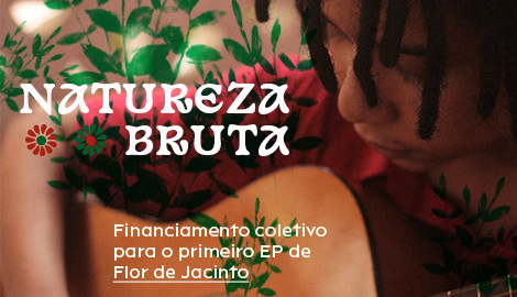Natureza Bruta - primeiro EP de Flor de Jacinto