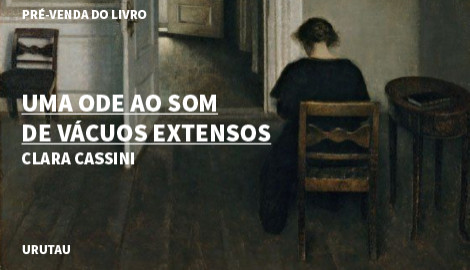 "UMA ODE AO SOM DE VÁCUOS EXTENSOS", DE CLARA CASSINI