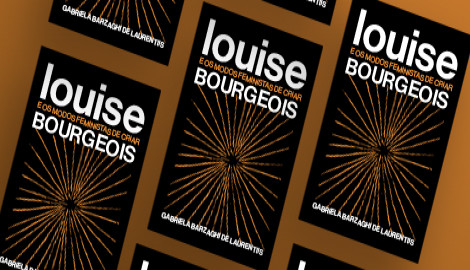 Louise Bourgeois e os Modos Feministas de Criar