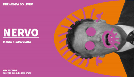 "NERVO", DE MARIA CLARA VIANA - COLEÇÃO BURGUÊS ASSUSTADO