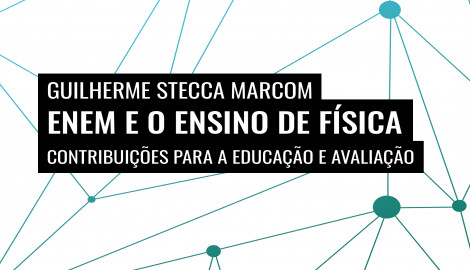 Enem e o Ensino de Física _ Guilherme Stecca Marcom