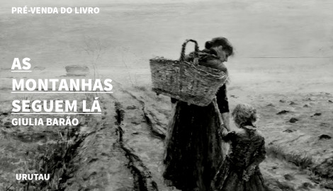 "AS MONTANHAS SEGUEM LÁ", DE GIULIA BARÃO