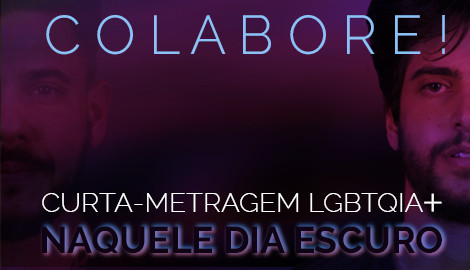 Curta-metragem LGBTQIA+ "Naquele dia escuro"