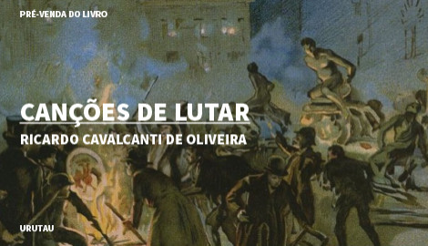 "CANÇÕES DE LUTAR", DE RICARDO CAVALCANTI DE OLIVEIRA