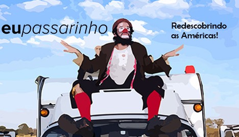 Eupassarinho: Redescobrindo as Américas!