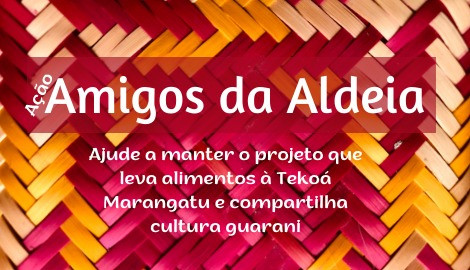Amigos da Aldeia Marangatu.