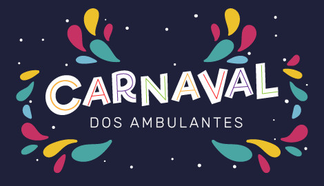 Carnaval dos ambulantes - O Baile Todo + MUCA