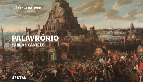 "PALAVRÓRIO", DE CARLOS CASTELO