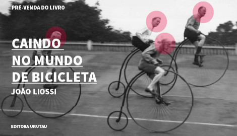 "CAINDO NO MUNDO DE BICICLETA", DE JOÃO LIOSSI