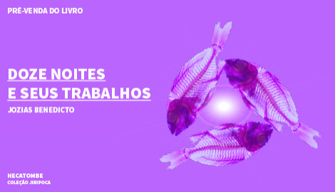 "DOZE NOITES E SEUS TRABALHOS", DE JOZIAS BENEDICTO