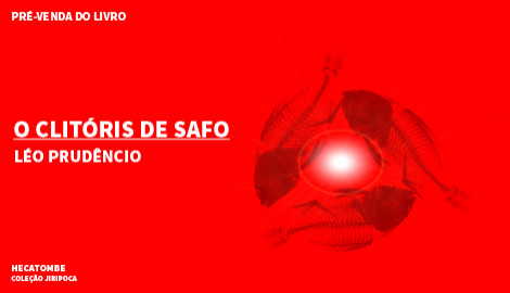 "O CLITÓRIS DE SAFO", DE LÉO PRUDÊNCIO