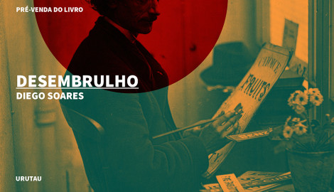 "DESEMBRULHO", DE DIEGO SOARES