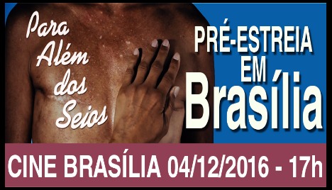 PARA ALÉM DOS SEIOS NO CINE BRASÍLIA