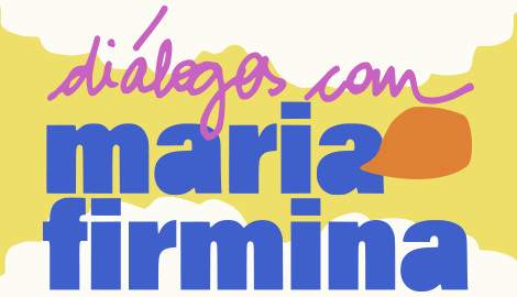 Diálogos com Maria Firmina