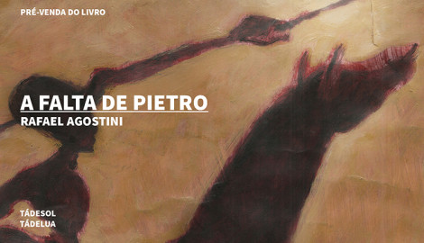 "A FALTA DE PIETRO", DE RAFAEL AGOSTINI