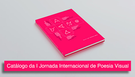 Catálogo da I Jornada Internacional de Poesia Visual: Pesquisa e Criação