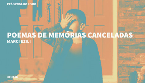 "ENTRE NÓS: POEMAS DE MEMÓRIAS CANCELADAS", DE MARCI EZILI