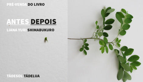 "ANTES DEPOIS", LIANA YURI SHIMABUKURO