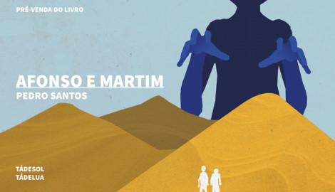 "AFONSO E MARTIM", DE PEDRO SANTOS