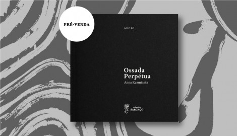 [ABOIO] Ossada Perpétua, de Anna Kuzminska