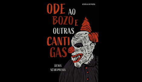 Livro Ode ao Bozo e Outras Cantigas de Denis Scaramussa Pereira
