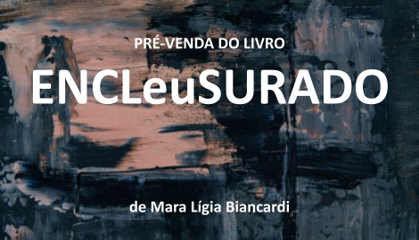 Livro ENCLeuSURADO de Mara Lígia Biancardi