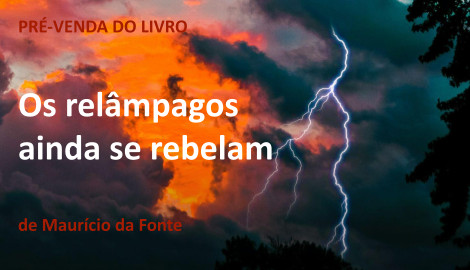 Livro Os relâmpagos ainda se rebelam de Maurício da Fonte