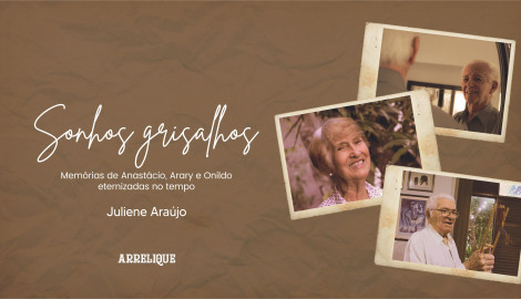 "SONHOS GRISALHOS", DE JULIENE ARAÚJO