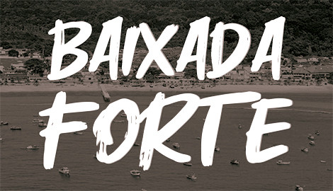 BAIXADA FORTE