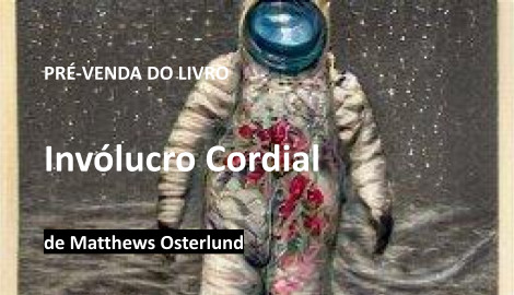 Livro Singularidade: Invólucro Cordial de Matthews Osterlund