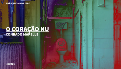 "O CORAÇÃO NU", DE CONRADO MAPELLE