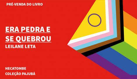 COLEÇÃO PAJUBÁ - "ERA PEDRA E SE QUEBROU", DE LEILANE LETA