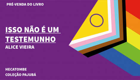 COLEÇÃO PAJUBÁ - "ISSO NÃO É UM TESTEMUNHO", DE ALICE VIEIRA