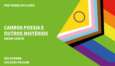 COLEÇÃO PAJUBÁ - "CAMBOA POESIA E OUTROS MISTÉRIOS", DE ANUM COSTA