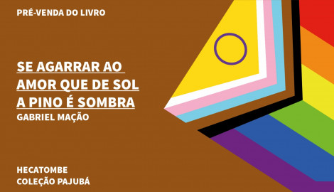 COLEÇÃO PAJUBÁ - "SE AGARRAR AO AMOR  QUE DE SOL A PINO É SOMBRA"