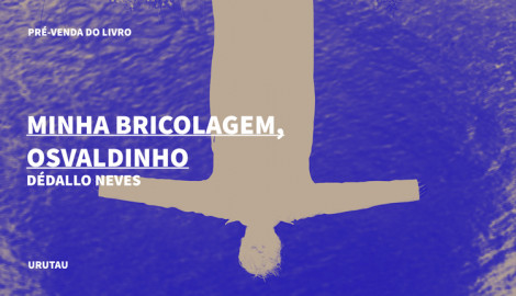 "MINHA BRICOLAGEM, OSVALDINHO", DE  DÉDALLO NEVES