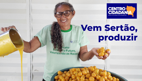 Vem Sertão, Produzir