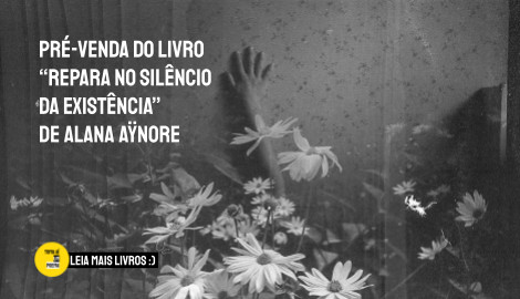 Livro "Repara no Silêncio da Existência" de Alana Aÿnore