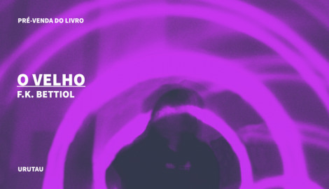 "O VELHO", DE F.K. BETTIOL
