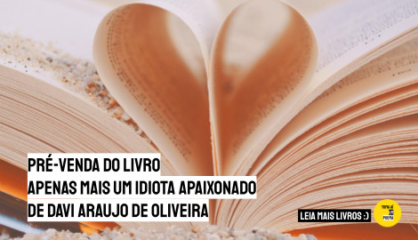 Livro Apenas mais um idiota apaixonado de Davi Araujo de Oliveira