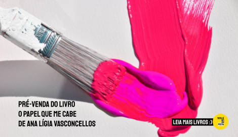 Livro O Papel que me cabe de Ana Lígia Vasconcellos