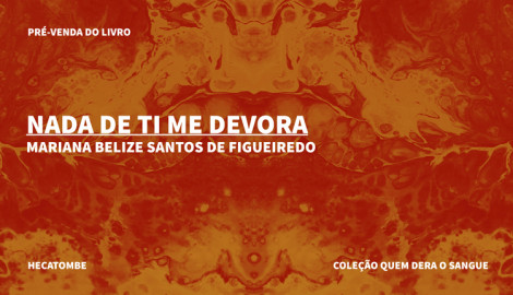 COLEÇÃO QUEM DERA O SANGUE - "NADA DE TI ME DEVORA", MARIANA BELIZE
